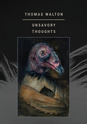 Unsavory Thoughts by Walton, Thomas