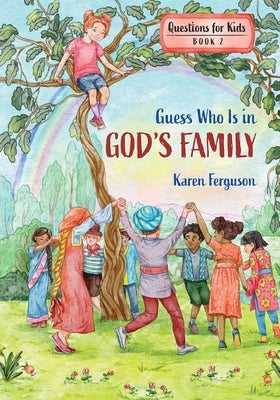 Guess Who Is in God's Family by Ferguson, Karen
