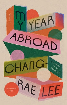 My Year Abroad by Lee, Chang-Rae