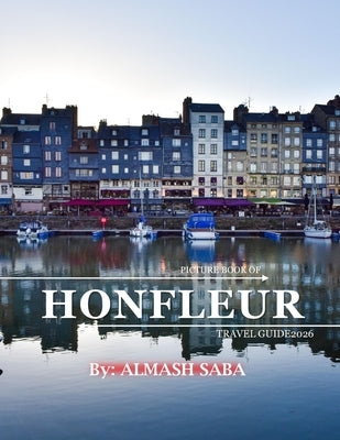 Honfleur, Normandy, France: Cool Pictures That Create an Idea for You About an Amazing Area, Buildings style, Cultural Religious ... All Travels, Hiki by Saba, Almash