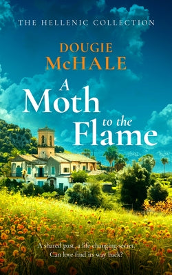 A Moth to the Flame by McHale, Dougie