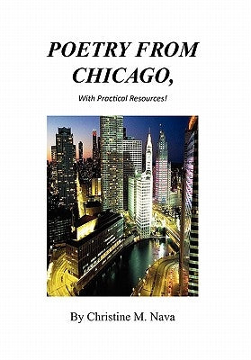 Poetry from Chicago by Nava, Christine M.