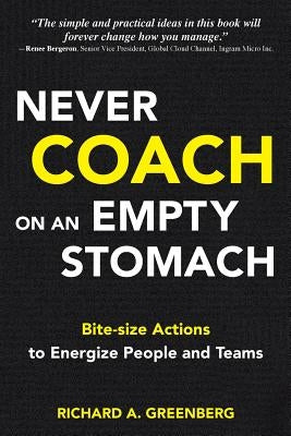 Never Coach on an Empty Stomach by Greenberg, Richard a.