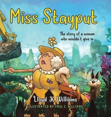 Miss Stayput: The Story of a Woman Who Wouldn't Give In by Williams, Lloyd K.