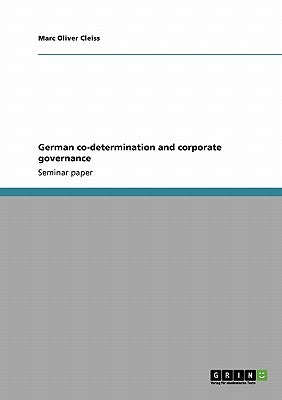 German co-determination and corporate governance by Cleiss, Marc Oliver