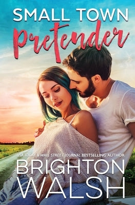 Small Town Pretender by Walsh, Brighton