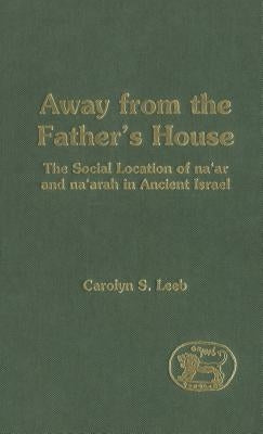 Away from the Father's House by Leeb, Carolyn S.
