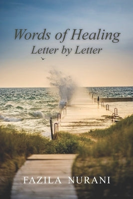 Words of Healing, Letter by Letter by Nurani, Fazila