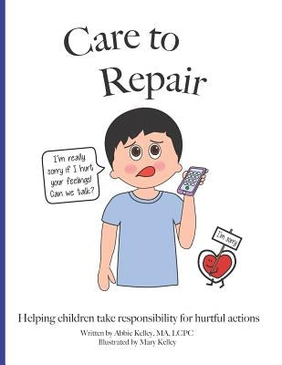 Care to Repair by Kelley, Mary