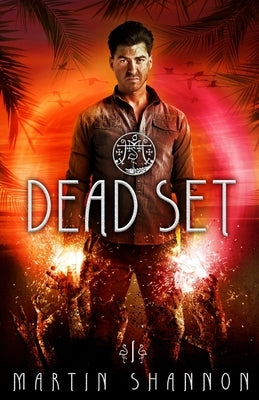 Dead Set: Tales of Weird Florida by Shannon, Martin