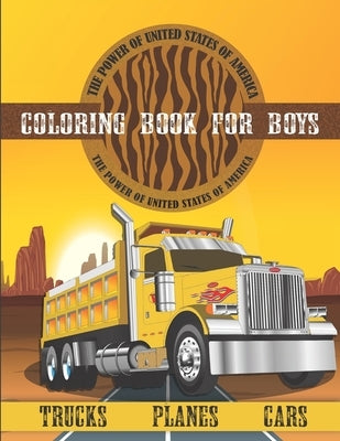 cars, palnes, trucks coloring book for boys: construction & luxury vehicles coloring book for kids, heavy trucks coloring book for toddler & kids ages by Kids, Leader