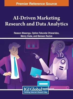 AI-Driven Marketing Research and Data Analytics by Masengu, Reason