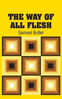 The Way of All Flesh by Butler, Samuel