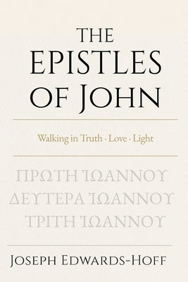 The Epistles of John by Edwards-Hoff, Joseph