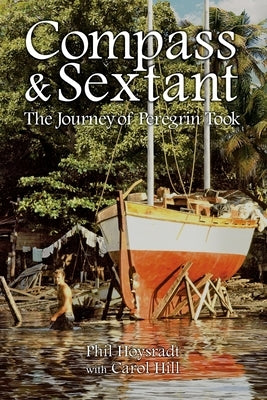 Compass & Sextant: The Journey of Peregrin Took by Hill, Carol