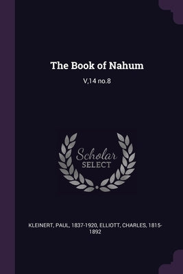 The Book of Nahum: V,14 no.8 by Kleinert, Paul
