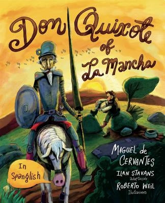 Don Quixote of La Mancha: (In Spanglish) by Cervantes, Miguel De