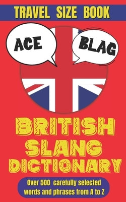 British Slang Dictionary: A Cheeky Guide to the Queen's English by Mania, Slang