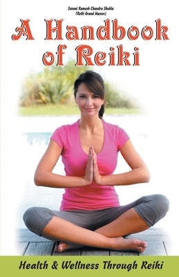 A Handbook of Reiki by Shukla, Swami Ramesh Chandra