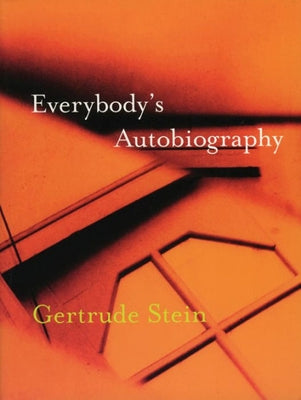 Everybody's Autobiography by Stein, Gertrude