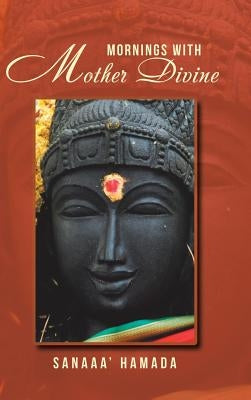 Mornings with Mother Divine by Hamada, Sanaaa'