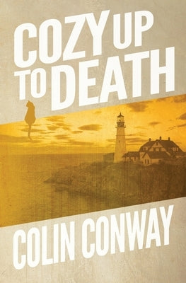 Cozy Up to Death by Conway
