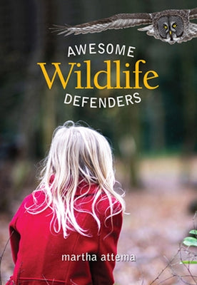 Awesome Wildlife Defenders by Attema, Martha