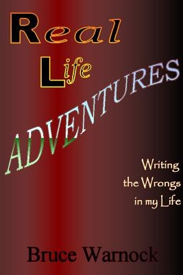 Real Life Adventures by Warnock, Bruce