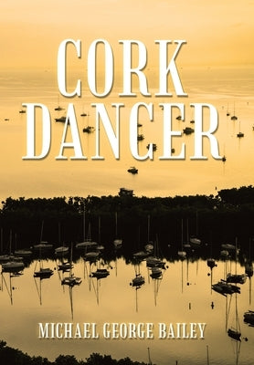 Cork Dancer by Bailey, Michael George