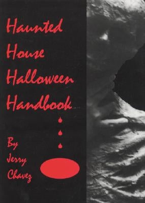 Haunted House Halloween Handbook by Chavez, Jerry R.
