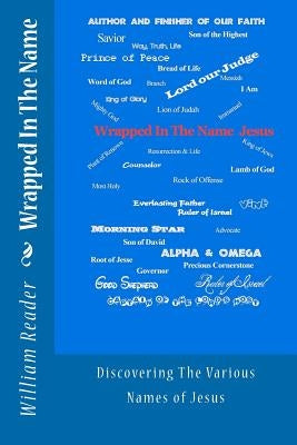 Wrapped In The Name by Reader, William
