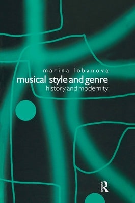 Musical Style and Genre: History and Modernity by Lobanova, Marina