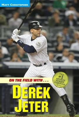 On the Field with Derek Jeter by Christopher, Matt