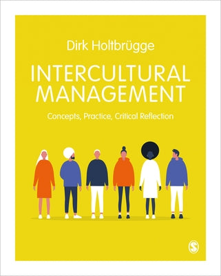 Intercultural Management: Concepts, Practice, Critical Reflection by Holtbrugge, Dirk