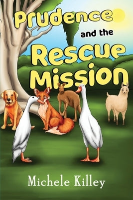 Prudence and the Rescue Mission by Killey, Michele