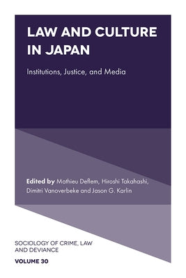Law and Culture in Japan: Institutions, Justice, and Media by Deflem, Mathieu