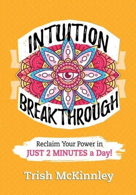 Intuition Breakthrough by McKinnley, Trish