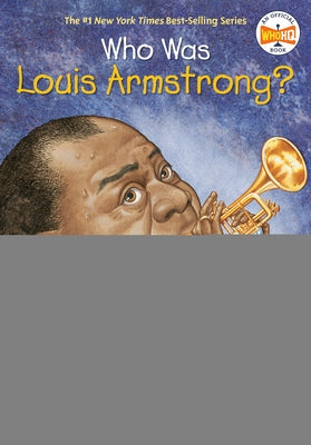 Who Was Louis Armstrong? by McDonough, Yona Zeldis