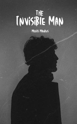 The Invisible Man by Maurus, Meelis
