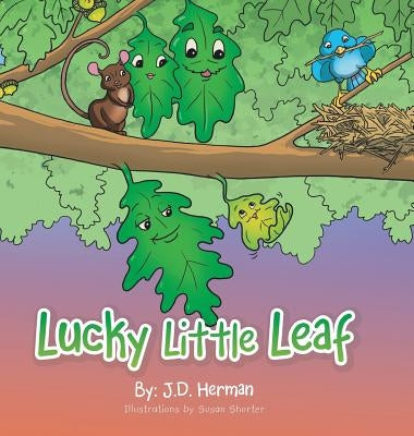 Lucky Little Leaf by Herman, J. D.