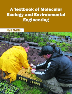 A Textbook of Molecular Ecology and Environmental Engineering by Griffin, Neil