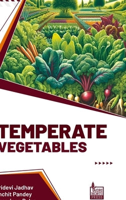 Temperate Vegetables by Jadhav, Shridevi