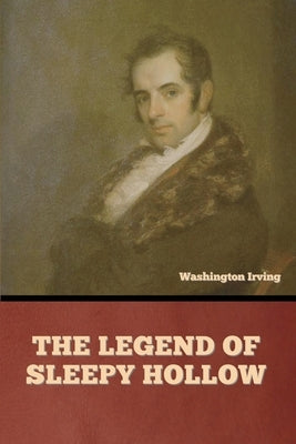 The Legend of Sleepy Hollow by Irving, Washington