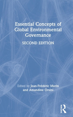 Essential Concepts of Global Environmental Governance by Morin, Jean-Frederic