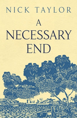 A Necessary End by Taylor, Nick