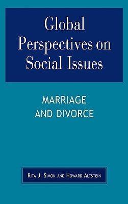 Global Perspectives on Social Issues: Marriage and Divorce by Simon, Rita J.
