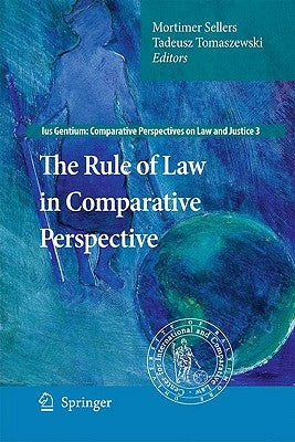 The Rule of Law in Comparative Perspective by Sellers, Mortimer