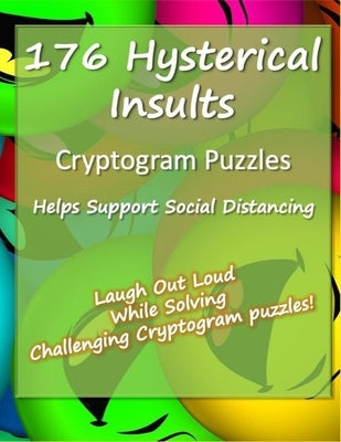 176 Hysterical Insults Cryptogram Puzzles: Cryptograms to Keep You Sharp and Laughing - for Adults (Large Print) by Sharp, Brain