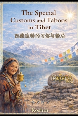 The Special Customs and Taboos in Tibet by Kokshin