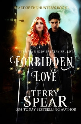 Forbidden Love by Spear, Terry